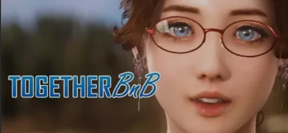 [PC/3D互动/中文/步兵] 与你在一起 TOGETHER BnB Ver2025.10.01 官中 [1+30G][百度盘]